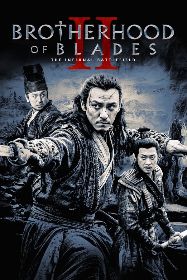 Xiu chun dao II: xiu luo zhan chang Aka Brotherhood of Blades II: The Infernal Battlefield (2017) 